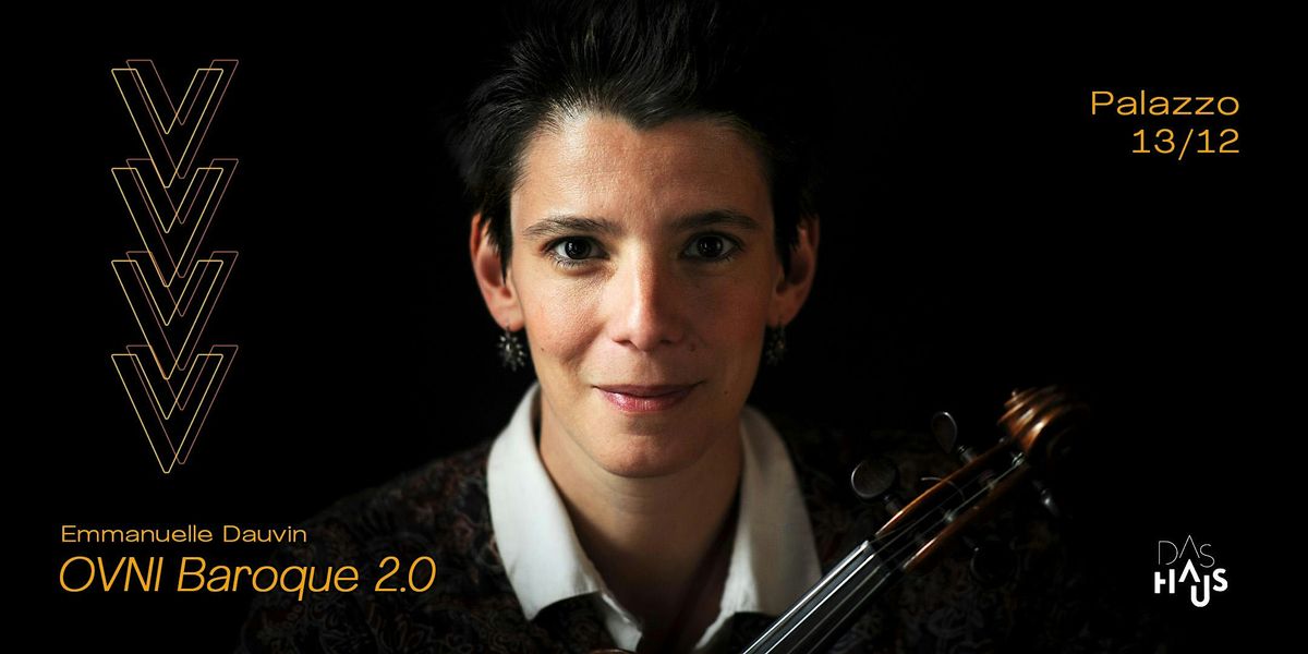 DAS HAUS presents Emmanuelle Dauvin ‘OVNI Baroque 2.0’, 13 December | Event in Saint-Gilles | AllEvents