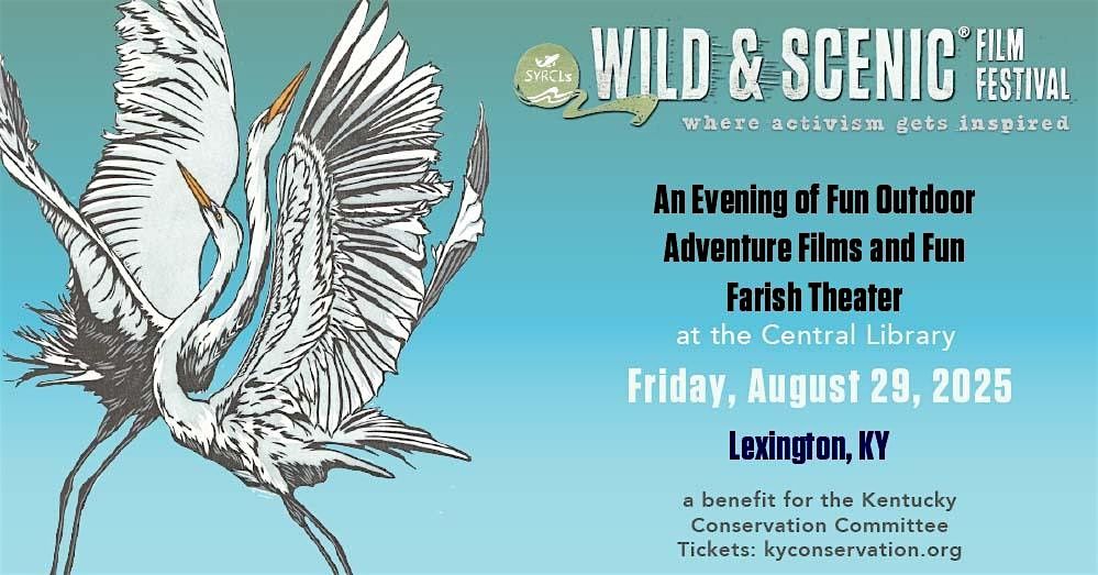 Wild and Scenic Film Festival - Kentucky 2025, 29 August | Event in Lexington | AllEvents