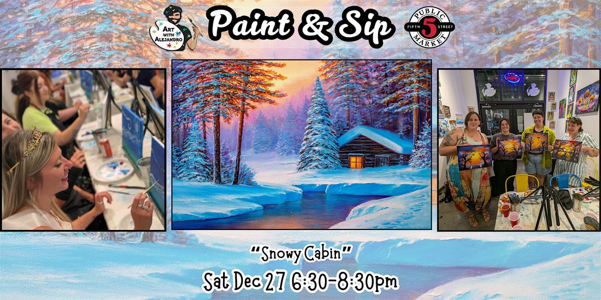 Paint & Sip at 5th St Alley “Snowy Cabin”, 27 December | Event in Eugene | AllEvents
