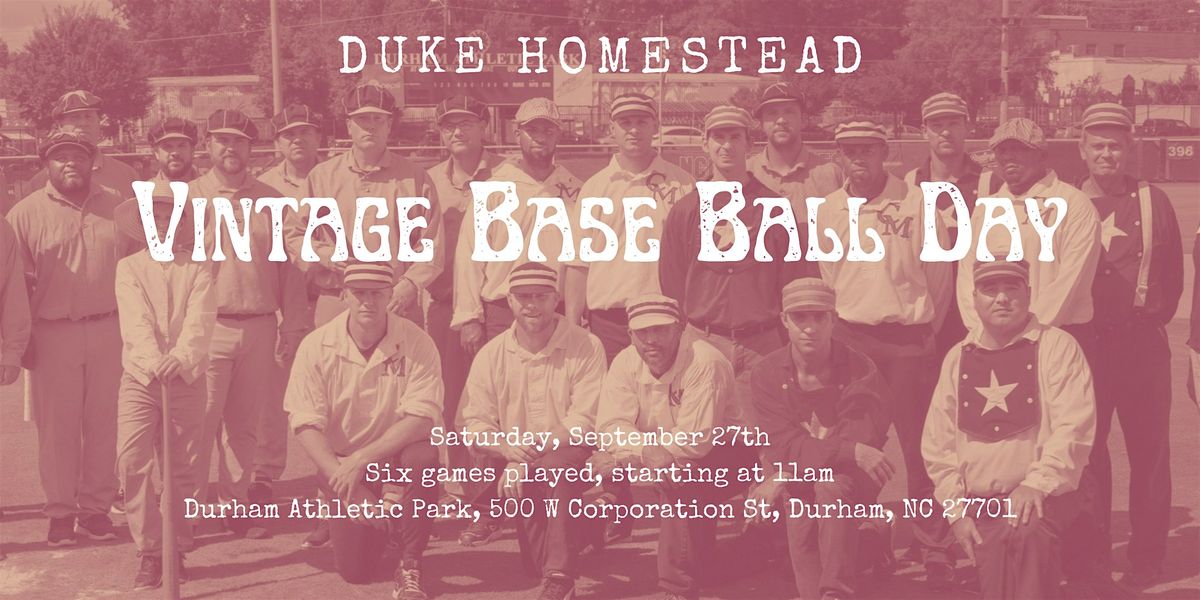 Vintage Base Ball Day at the DAP, 27 September | Event in Durham | AllEvents