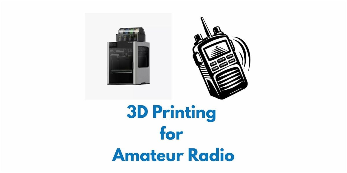 3D Printing for Amateur Radio with Jim Perry of FEPLabs Radio, 14 August | Event in Huntsville | AllEvents