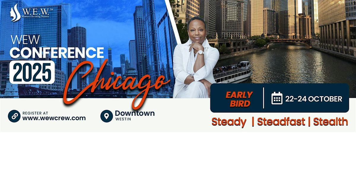 2025 WEW Experience: Steady. Steadfast. Stealth., 22 October | Event in Chicago | AllEvents