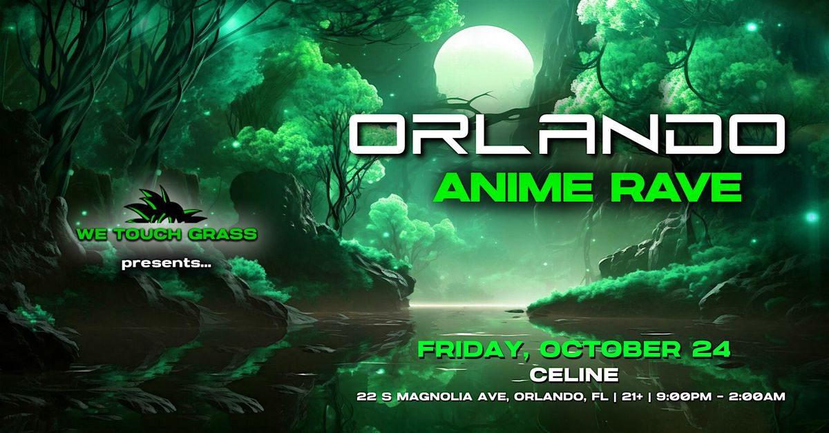 #WeTouchGrass: Orlando Anime Rave | Fri 10.24.25, 24 October | Event in Orlando | AllEvents