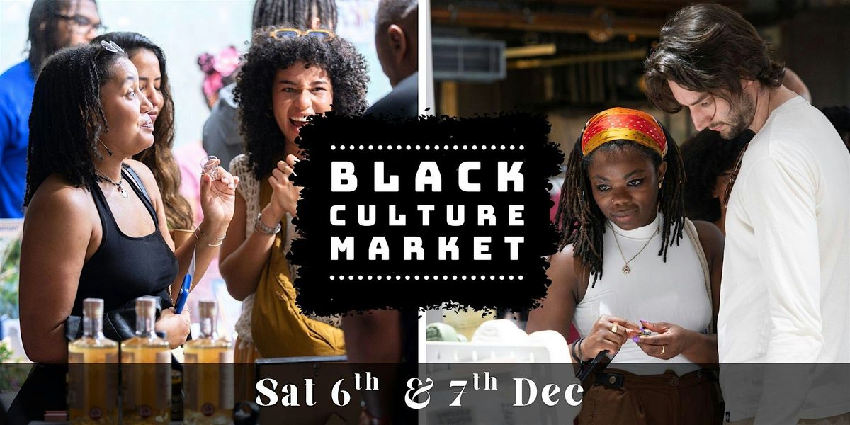 Black Culture Market - Christmas Winter Market, 6 December | Event in London | AllEvents