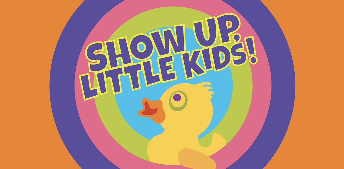 Show Up, Little Kids! (2-6 year olds), 1 June | Event in New York | AllEvents