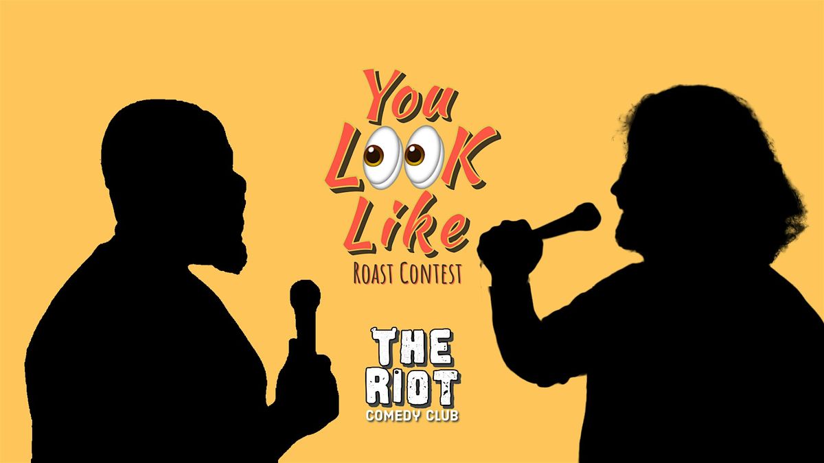 The Riot Comedy Club presents "You Look Like" Roast Contest, 13 June | Event in Houston | AllEvents