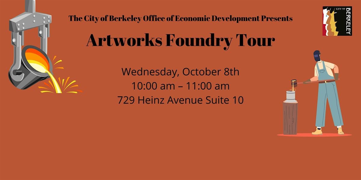 Artworks Foundry Tour, 8 October | Event in Berkeley | AllEvents