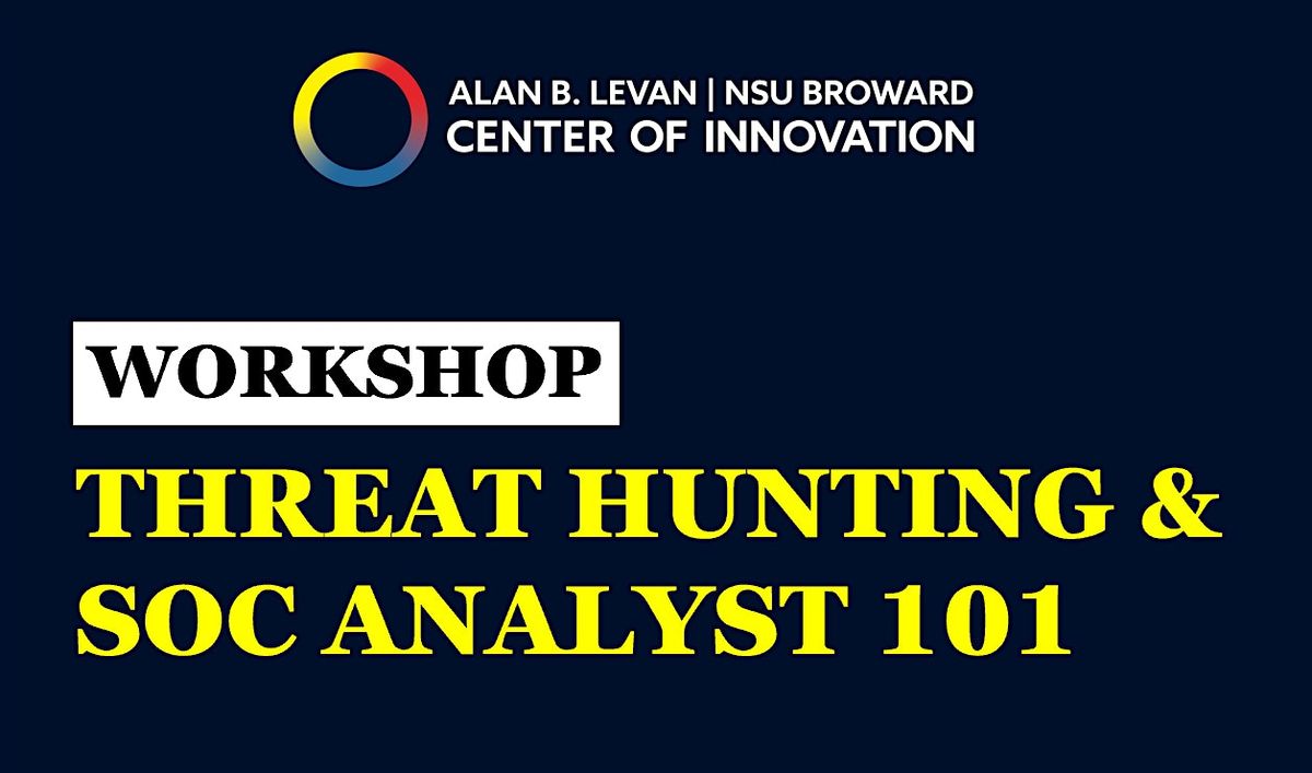 Threat Hunting & SOC Analyst 101, 18 August | Event in Davie | AllEvents