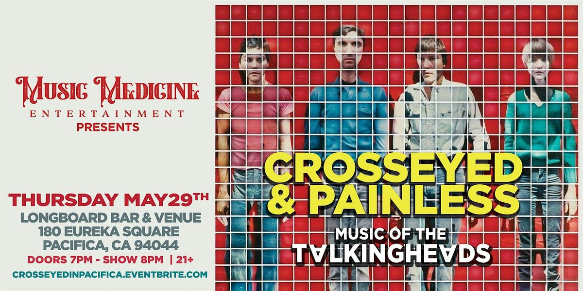 Crosseyed & Painless - Music of The Talking Heads, 29 May | Event in Pacifica | AllEvents