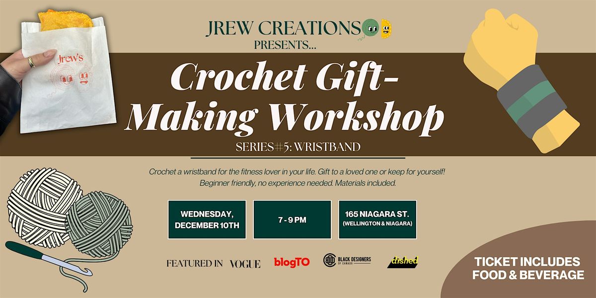 Crochet Gift-Making Workshop #5: Wristband, 10 December | Event in Toronto | AllEvents