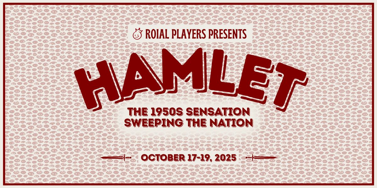 Hamlet: The 1950s Sensation Sweeping the Nation, 17 October | Event in East Lansing | AllEvents