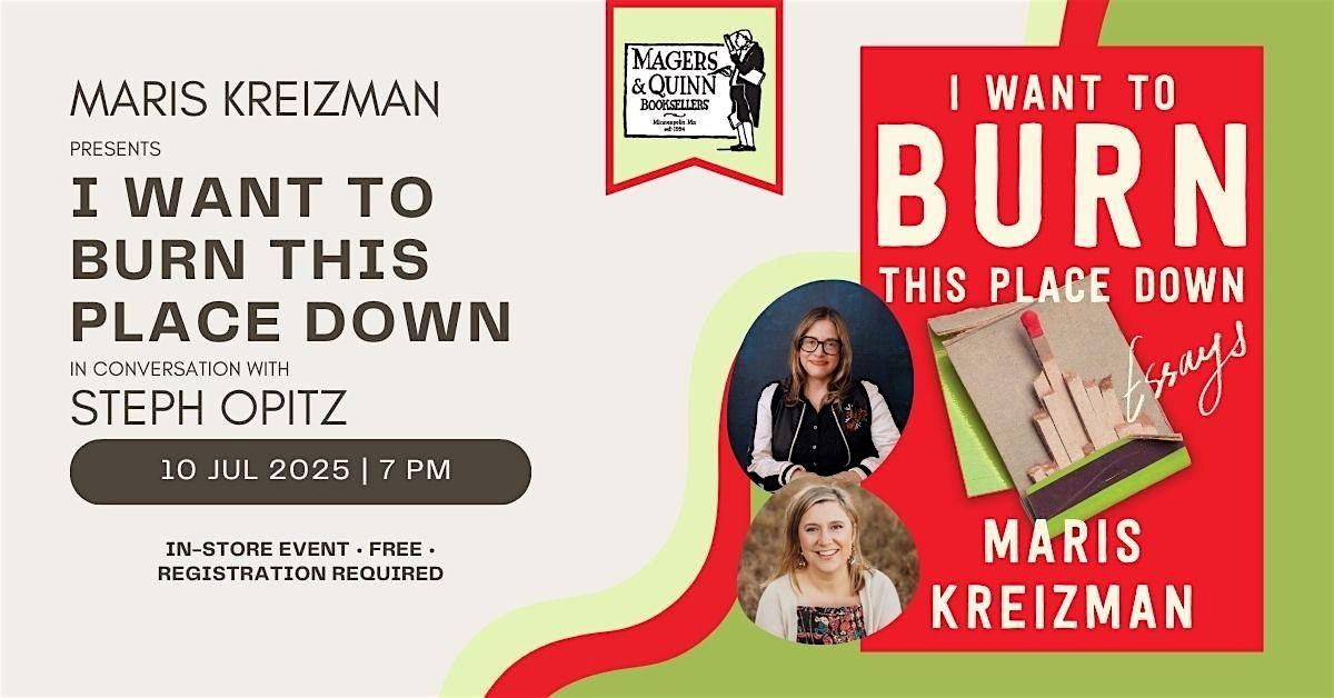 Maris Kreizman presents I Want to Burn This Place Down with Steph Optiz, 10 July | Event in Minneapolis | AllEvents