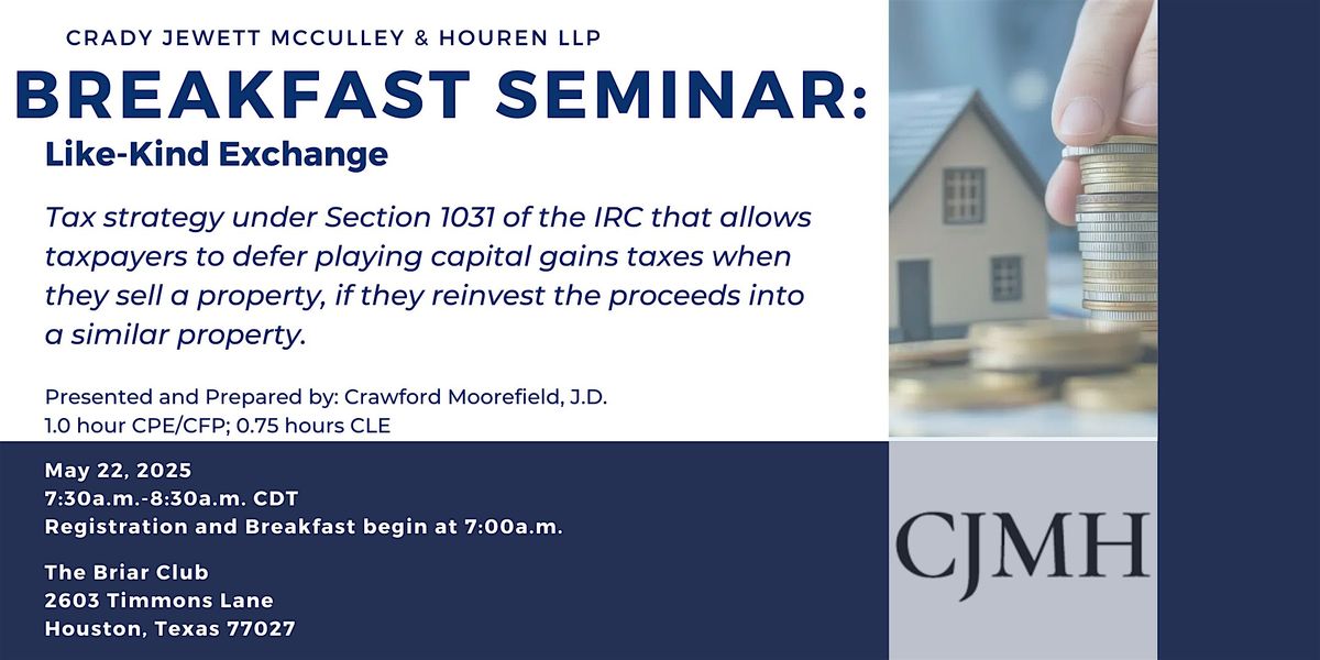 CJMH May Breakfast Seminar - Like-Kind Exchange, 22 May | Event in Houston | AllEvents