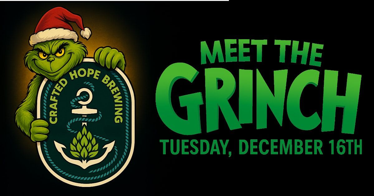 Meet the Grinch at Crafted Hope Brewing (FREE), 16 December | Event in East Greenwich | AllEvents