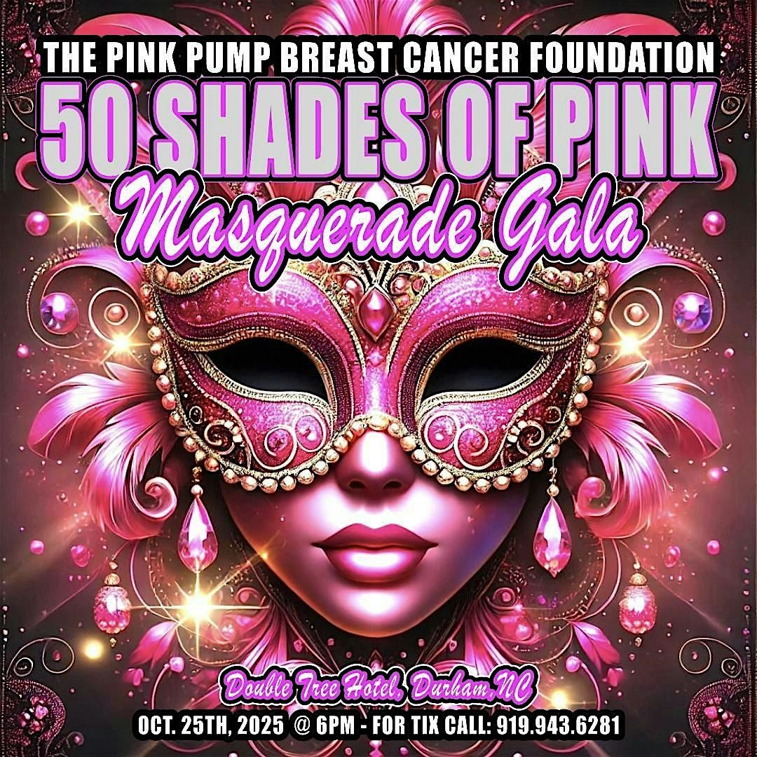 Pink Pump Foundation Presents 50 Shades of Pink Masquerade Gala, 25 October | Event in Durham | AllEvents