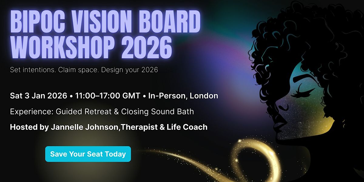 BIPOC Vision Board Retreat 2026, 3 January | Event in London | AllEvents