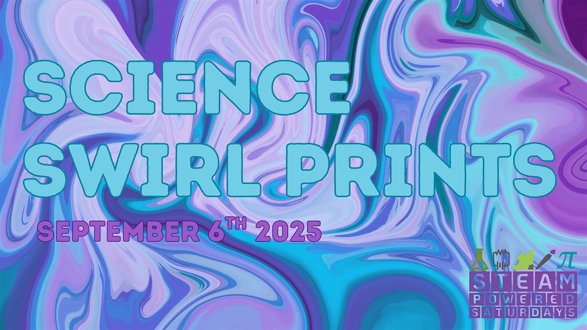 STEAM-Powered Saturday: Science Swirl Prints, 6 September | Event in Troy | AllEvents