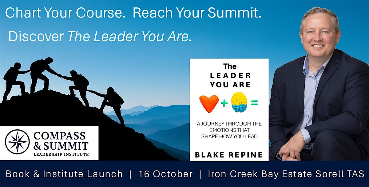 The Leader You Are – Official Book Launch with Blake Repine, 16 October | Event in Sorell | AllEvents
