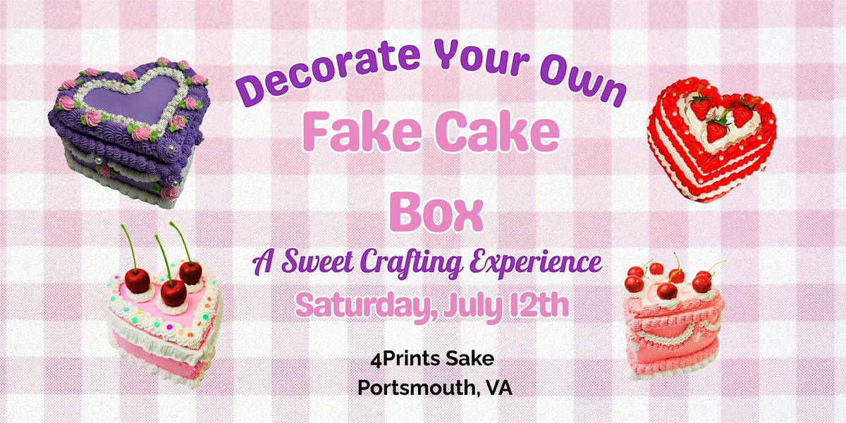 Fake Cake Box Crafting Workshop, 12 July | Event in Portsmouth | AllEvents