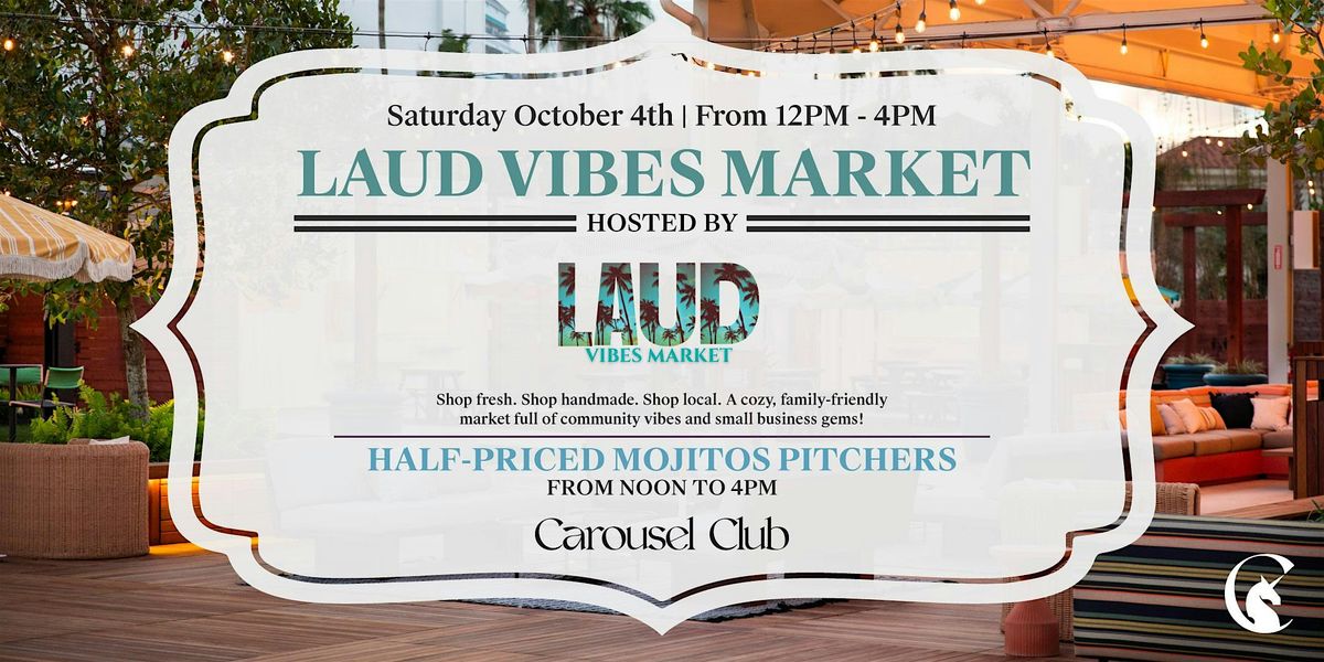 LAUD Vibes Market Hosted By LAUD Vibes at Carousel Club, 4 October | Event in Hallandale Beach | AllEvents