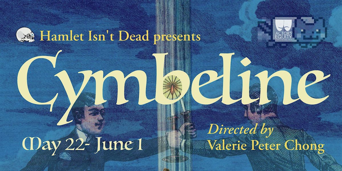 Hamlet Isn't Dead Presents Cymbeline, 22 May | Event in New York | AllEvents
