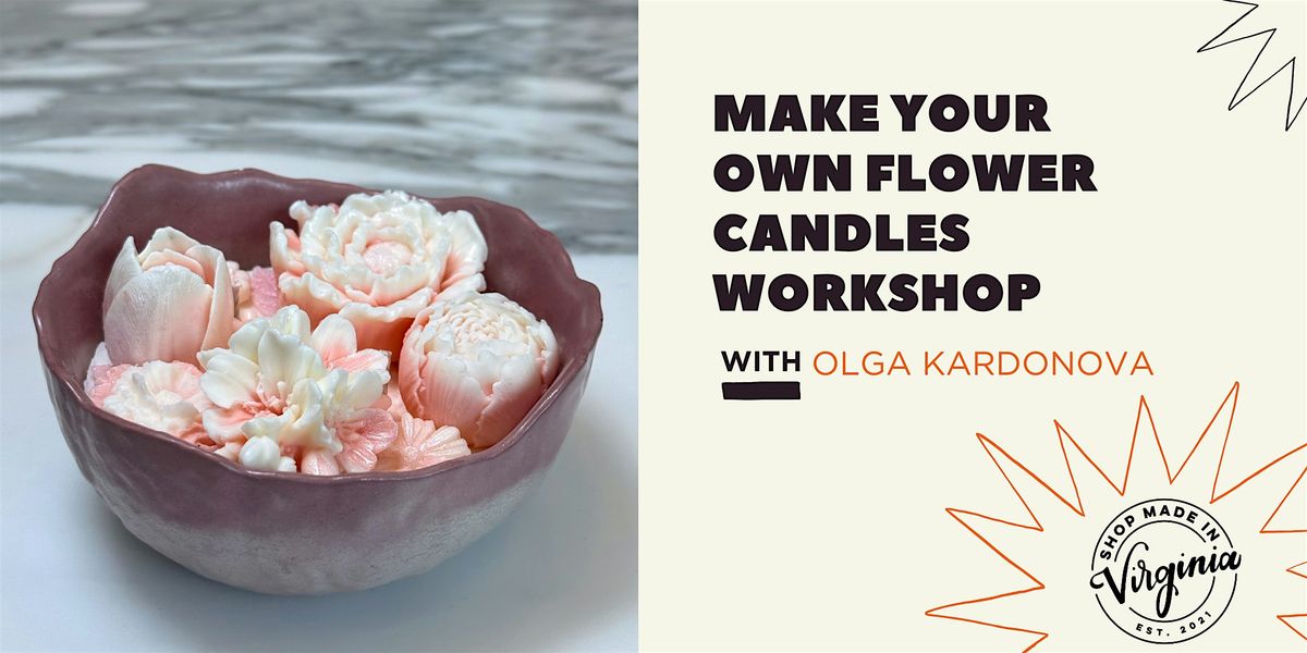 Make Your Own Flower Candles Workshop with Olga Kardonova, 16 August | Event in Alexandria | AllEvents