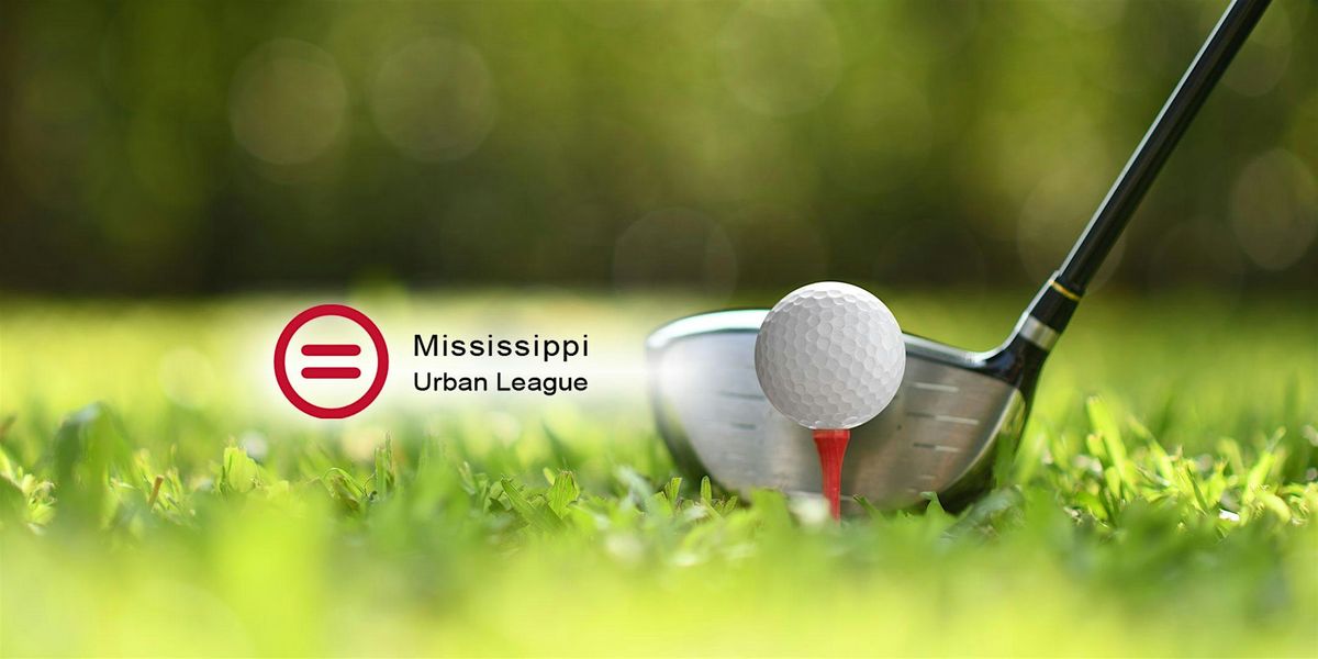 Mississippi Urban League's 2nd Inaugural Golfing For Good Tournament, 5 June | Event in Madison | AllEvents
