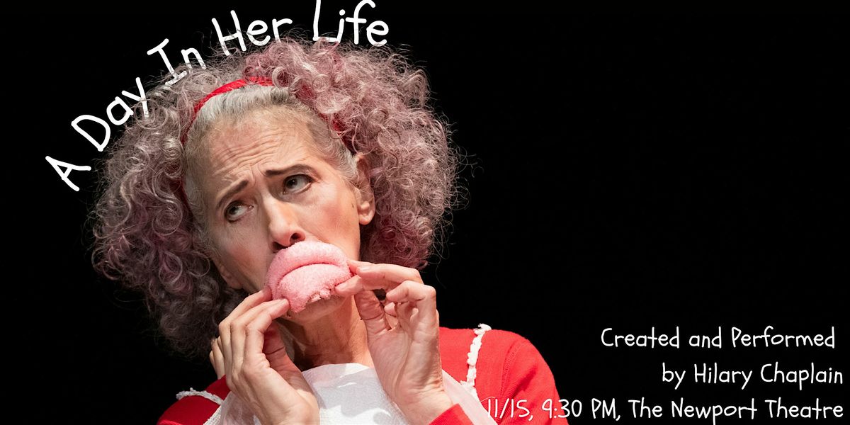 Day in Her Life: A one-woman show created + performed by Hilary Chaplain, 15 November | Event in Chicago | AllEvents