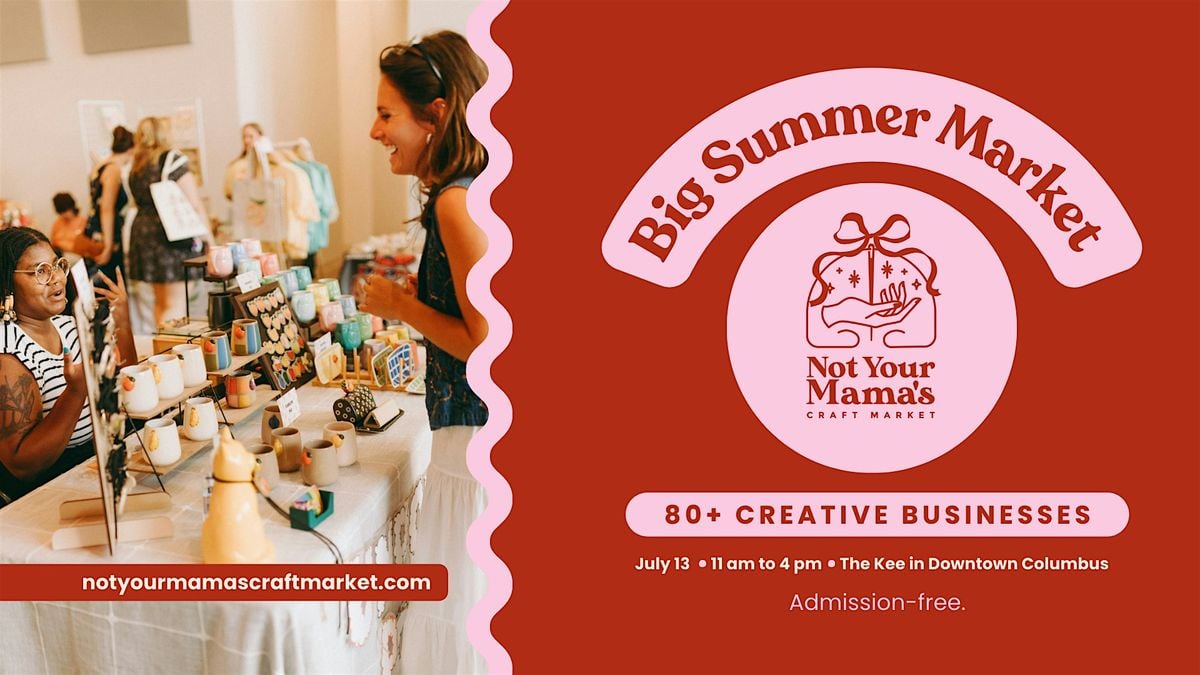 Not Your Mama’s BIG Summer Market - Featuring The Peach Truck, 13 July | Event in Columbus | AllEvents