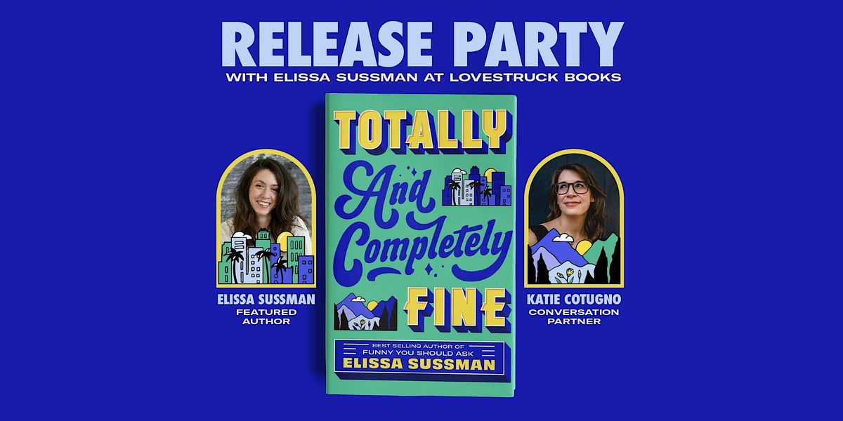 Totally and Completely Fine Celebration with Elissa Sussman, 9 July | Event in cambridge | AllEvents