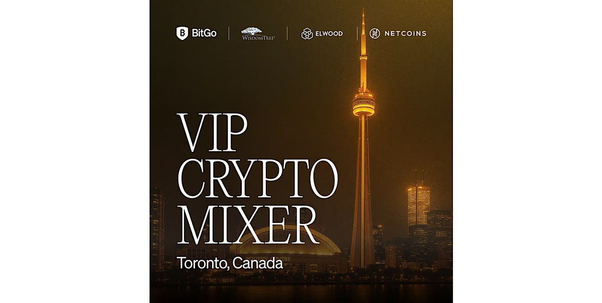 Consensus Toronto VIP Crypto Mixer w/ BitGo, WisdomTree, Netcoins & Elwood, 15 May | Event in Toronto
