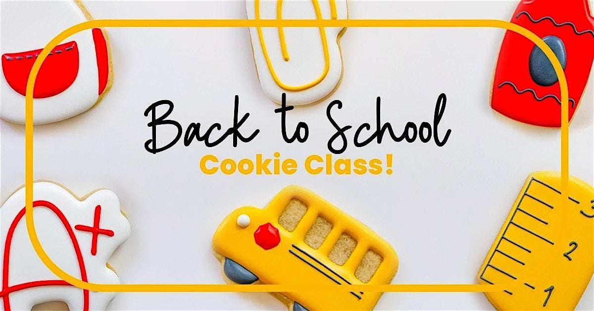 Back to School Cookie Decorating Class, 15 August | Event in Arvada | AllEvents