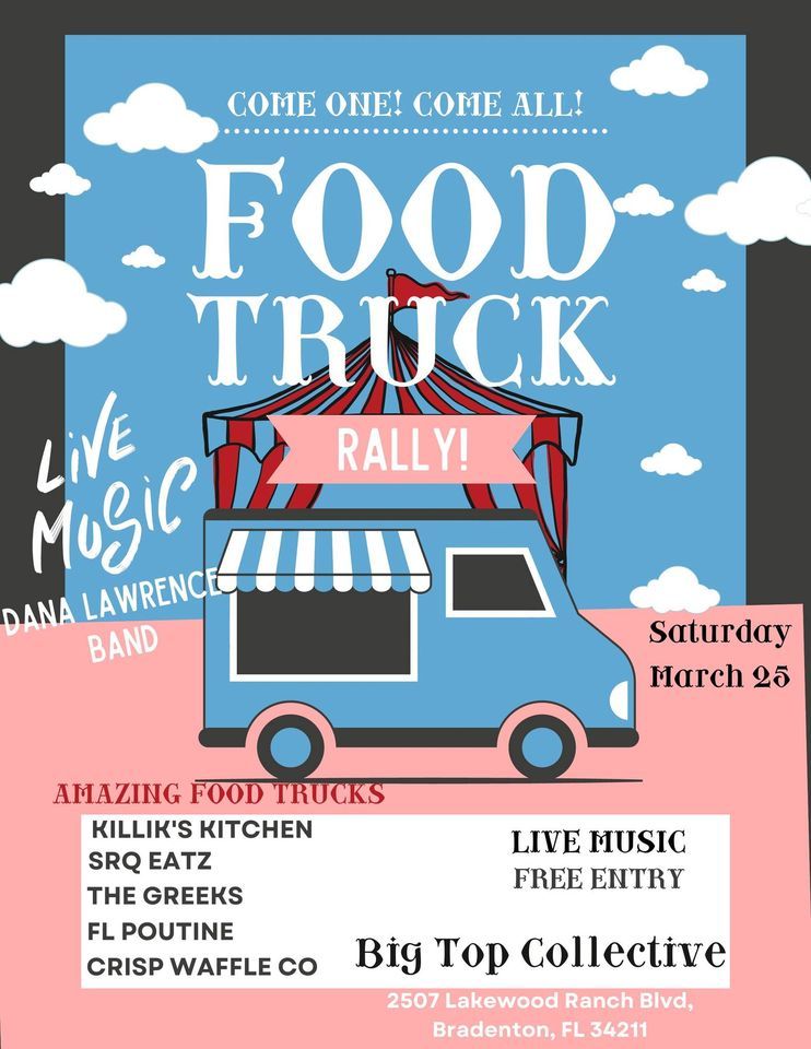 LWR Food Truck Rally!!, Big Top Brewers Collective, Tallevast, 25 March