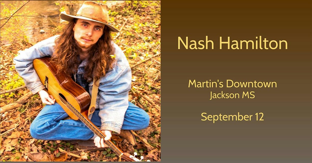 Nash Hamilton Live at Martin's Downtown, 12 September | Event in Jackson | AllEvents