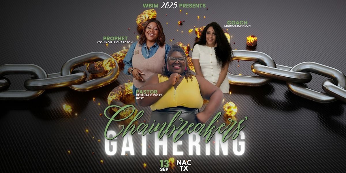 WBIM 2025: Chainbreakers' Gathering, 13 September | Event in Nacogdoches | AllEvents