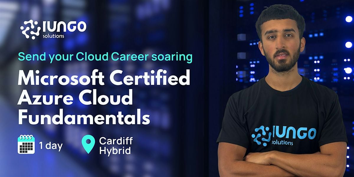 Microsoft Certified Azure Cloud Fundamentals (Hybrid), 11 October | Event in Cardiff | AllEvents