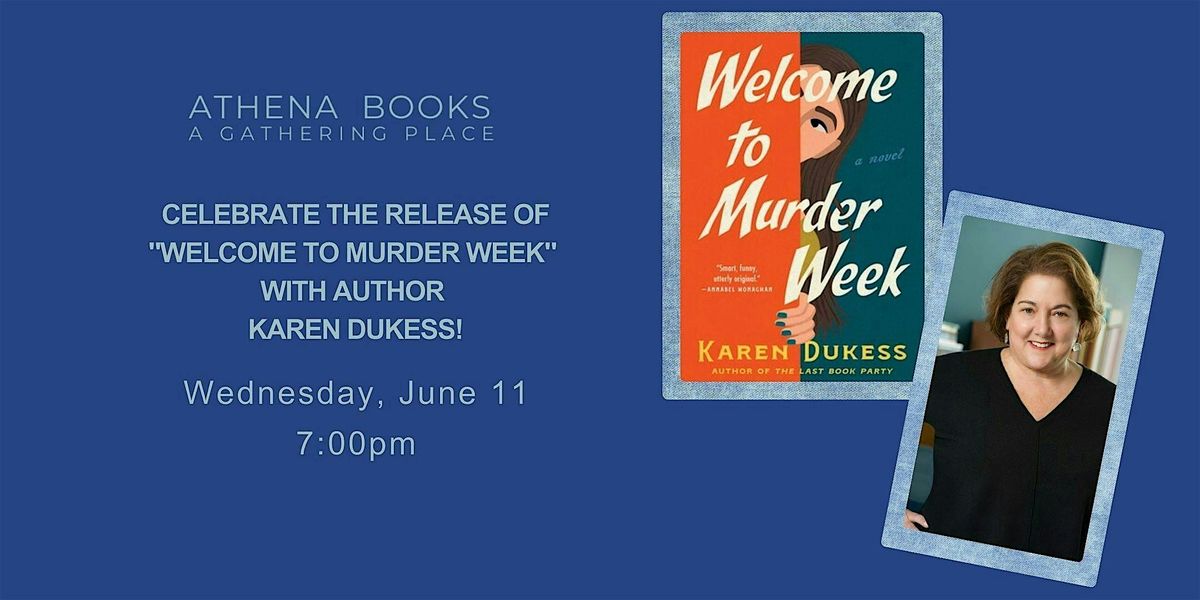 Celebrate the Release of "Welcome to M**der Week" with Author Karen Dukess!, 11 June | Event in Greenwich