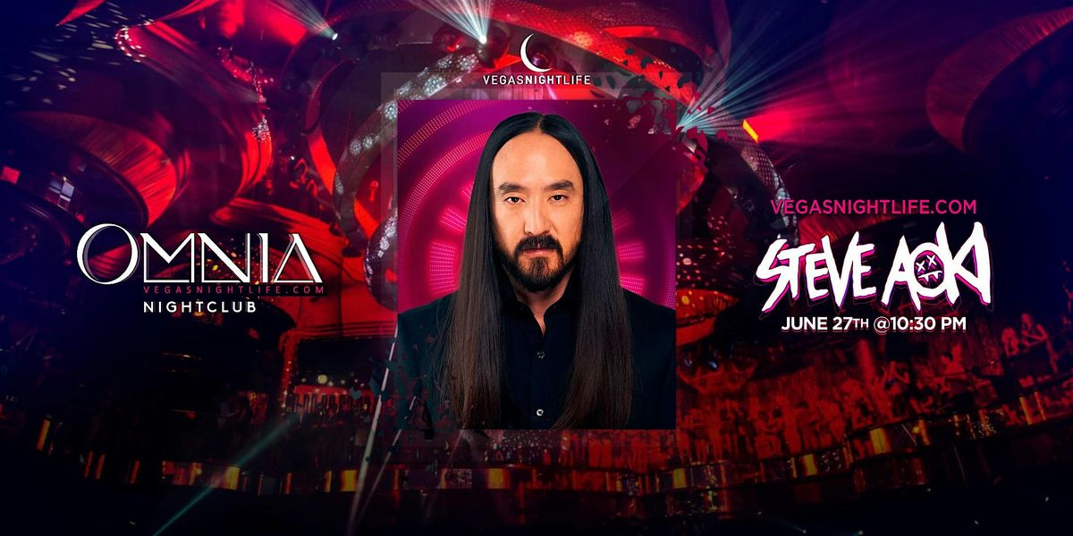Steve Aoki | Vegas Party Friday | Omnia Nightclub, 27 June | Event in Las Vegas | AllEvents
