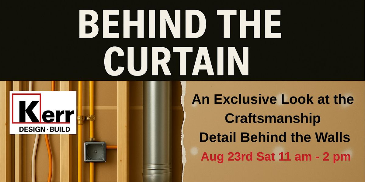 "Behind the Curtain" by Kerr Design Build, 23 August | Event in Vancouver | AllEvents