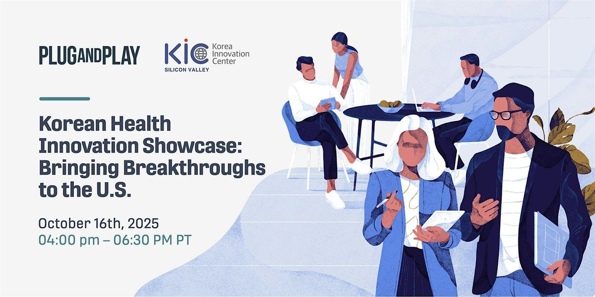 Korean Health Innovation Showcase: Bringing Breakthroughs to the U.S., 16 October | Event in Sunnyvale | AllEvents