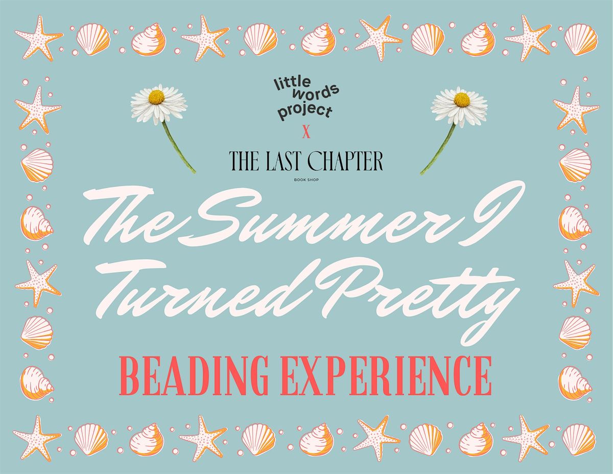 TLC X Little Words Project The Summer I turned Pretty Beading Experience, 23 August | Event in Chicago | AllEvents