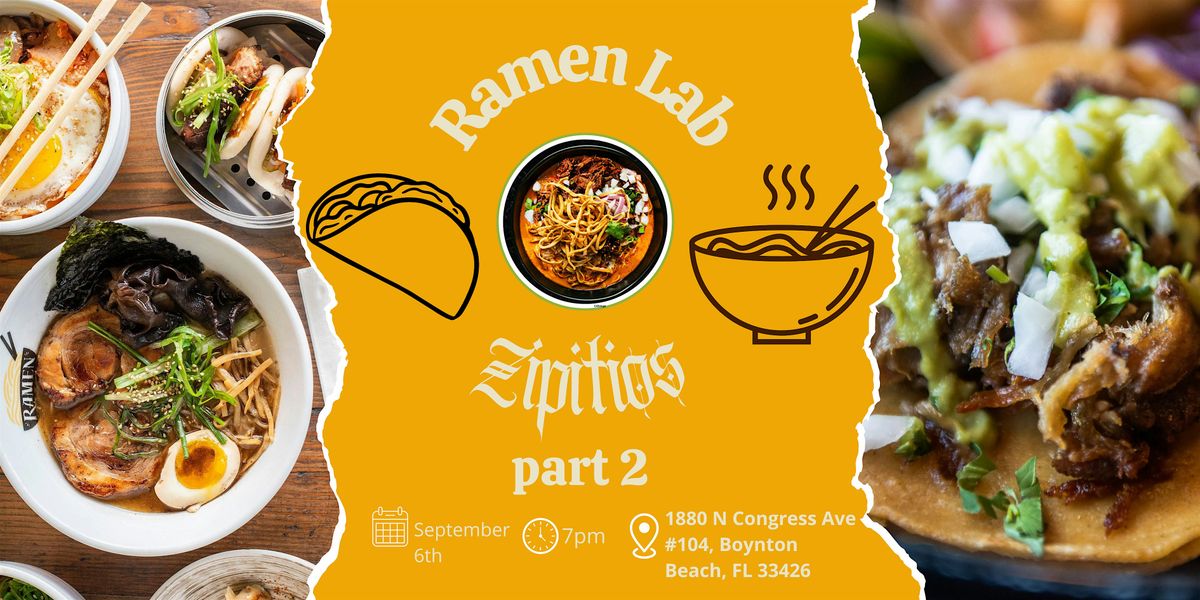 Ramen Lab x Zipitios — part 2, 6 September | Event in Boynton Beach | AllEvents