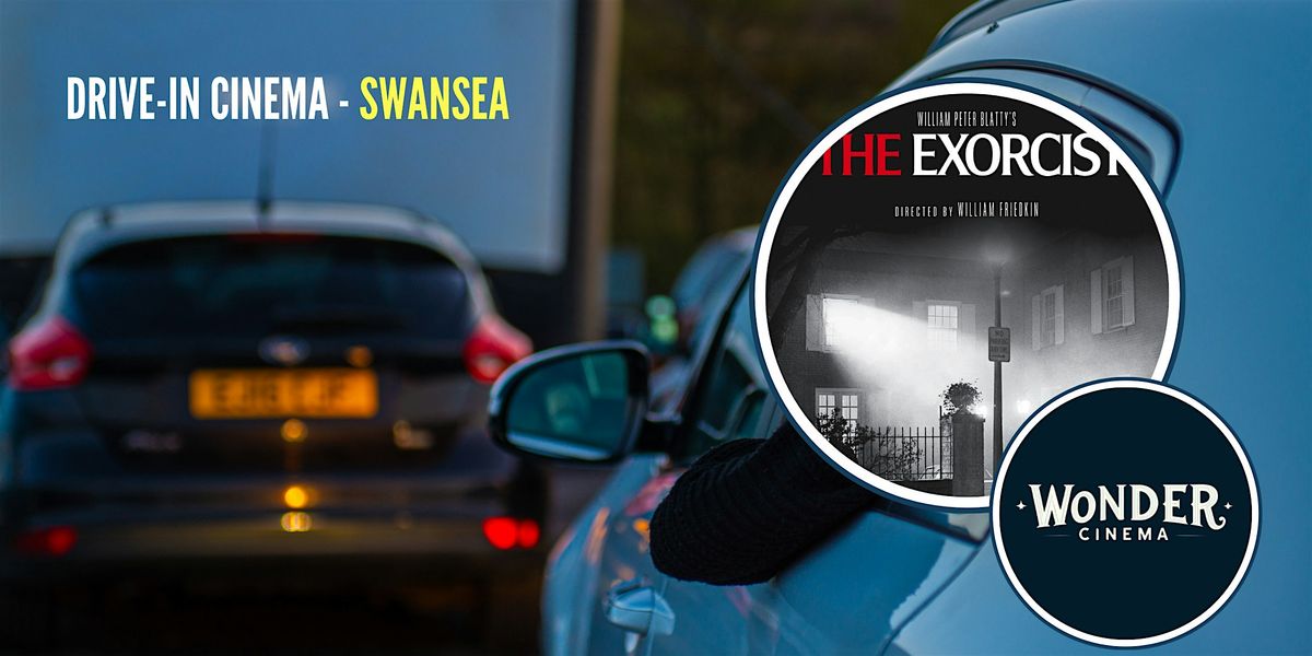 Drive in Cinema - The Excorcist  - Swansea, 19 October | Event in Penlan | AllEvents
