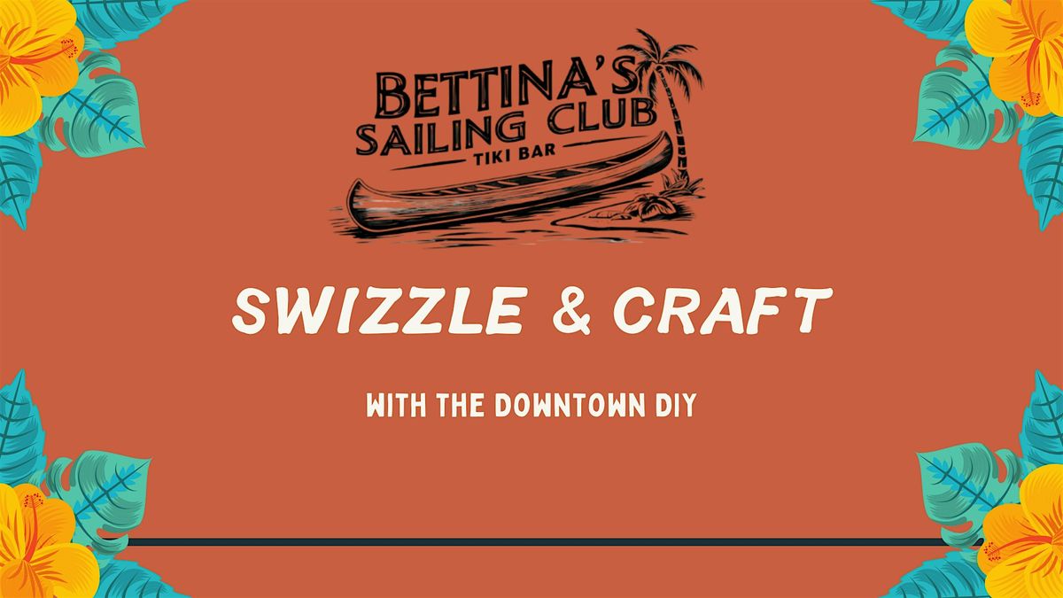 Swizzle & Craft at Bettina's Sailing Club tiki pop-up bar, 26 June | Event in Boerne | AllEvents