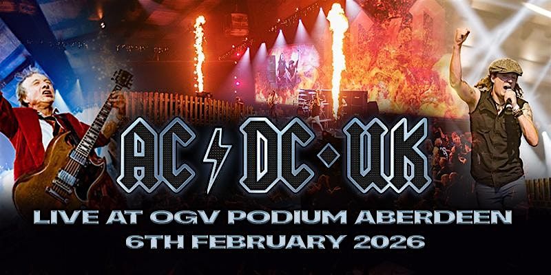 AC/DC UK, OGV Podium, Aberdeen, 6 February 2026 | AllEvents