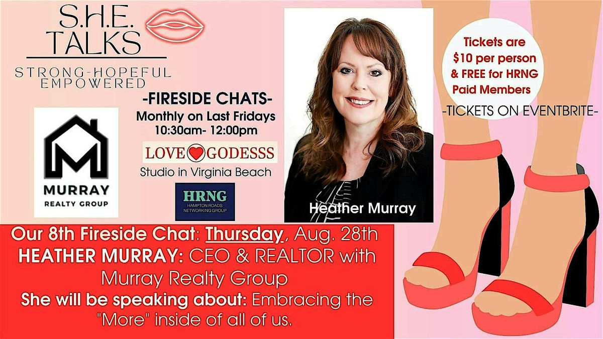 S.H.E. Talks August Fireside Chat w/ Heather Murray  @ Love Godesss Studio, 28 August | Event in Virginia Beach