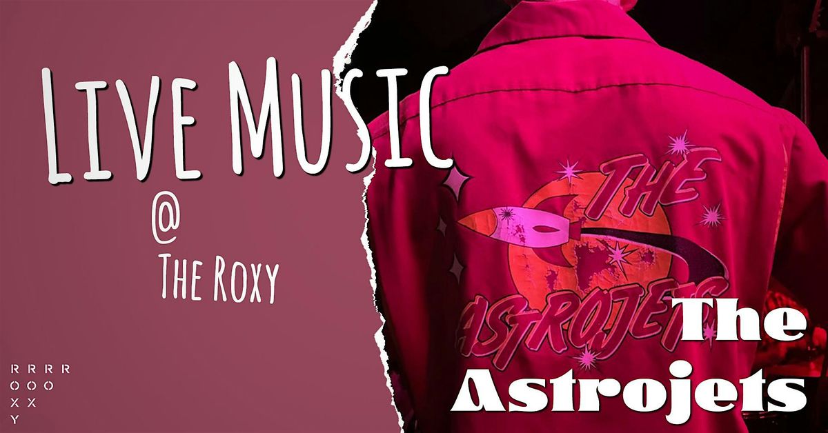 The Astrojets @ The Roxy, 9 December | Event in London | AllEvents