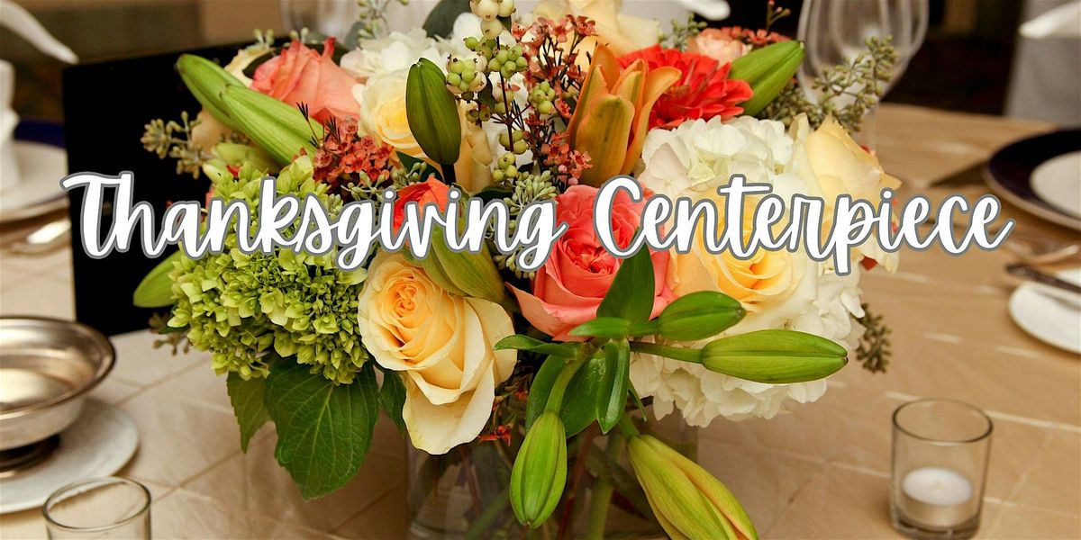 CREATE A THANKSGIVING CENTERPIECE, 22 November | Event in Denver | AllEvents