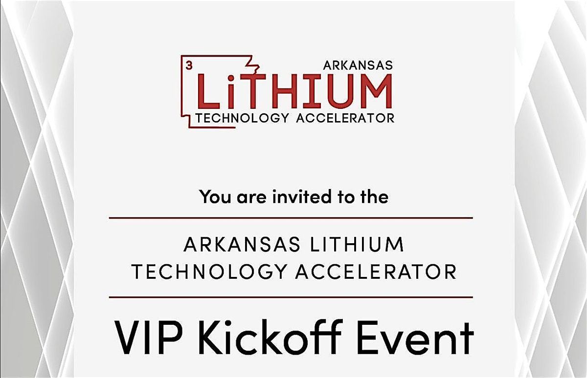 Arkansas Lithium Technology Accelerator VIP Kickoff Event, 14 July | Event in El Dorado | AllEvents
