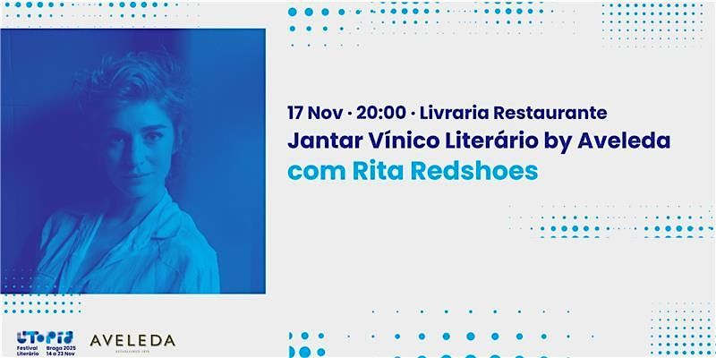 Jantar Vínico Literário by Aveleda com Rita Redshoes, 17 November | Event in Braga | AllEvents